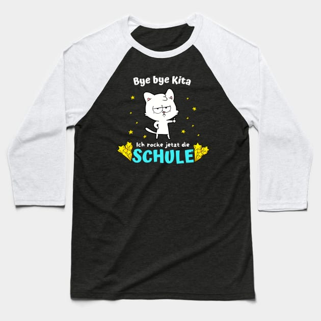 Bye bye Kita Ich Rocke Jetzt Die Schule Schulkind Baseball T-Shirt by Foxxy Merch